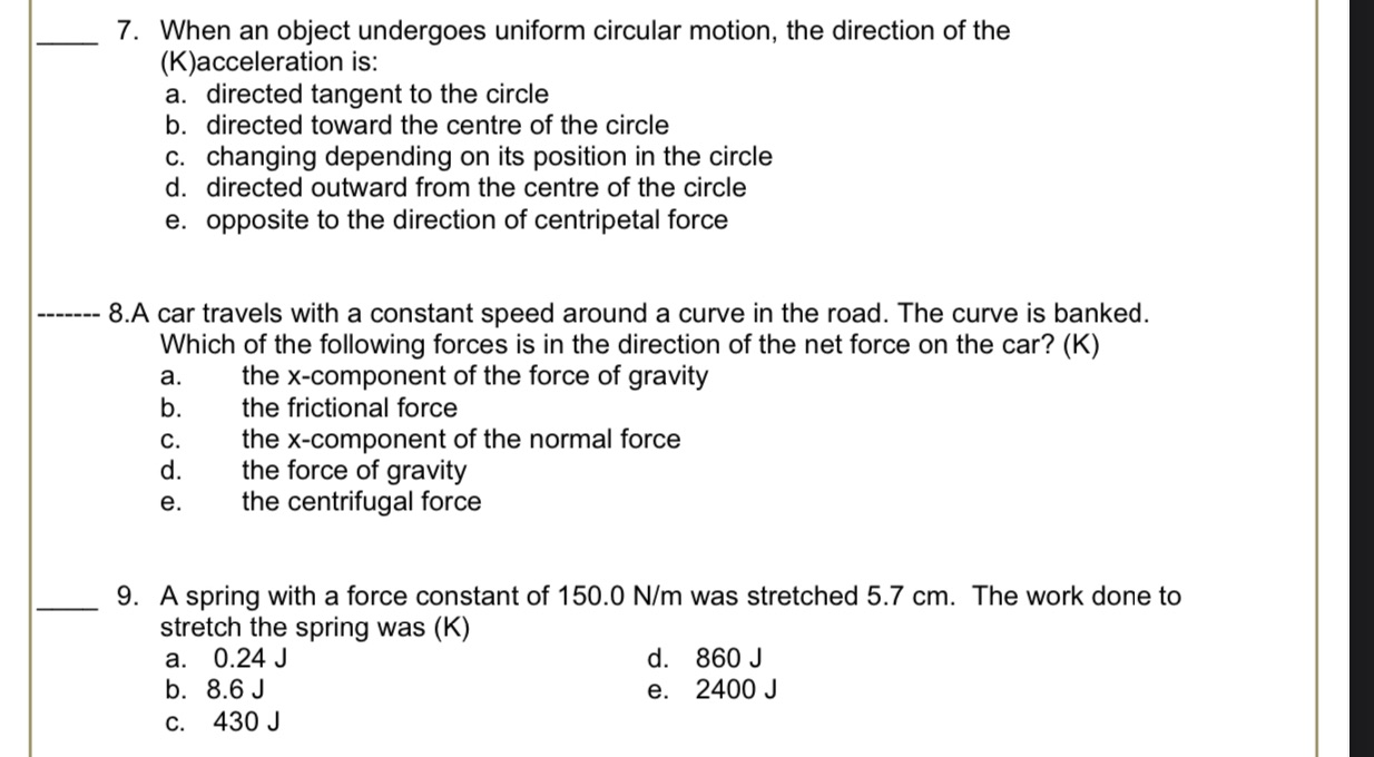  7. When an object undergoes uniform circular motion. the direction of