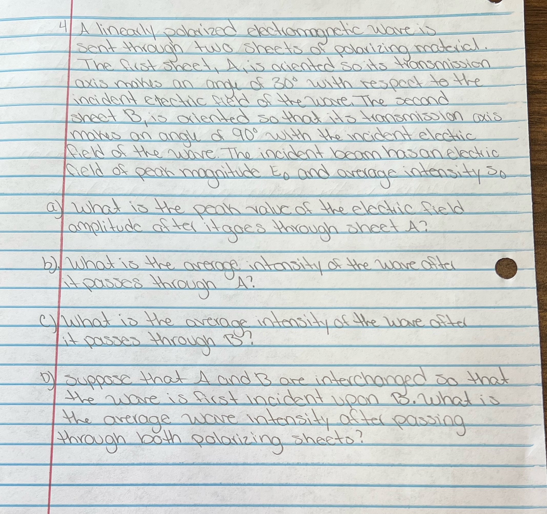 Include solution steps and units 4/ A lineally polarized electromagnetic wave is