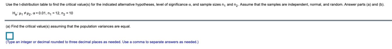 1. No explanations needed, only correct solutions: Use the t-distribution table to