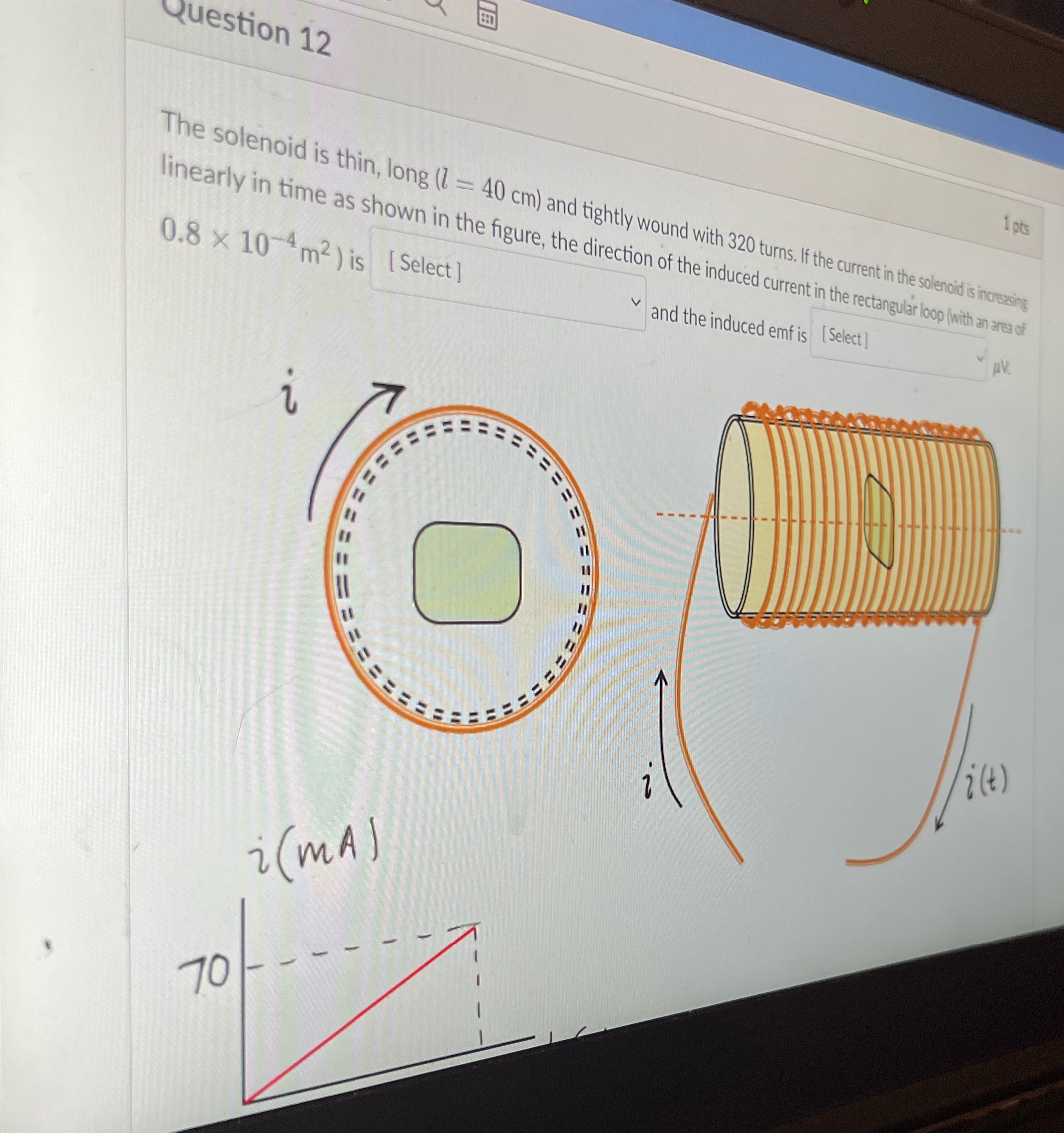 Please answer Question 12 1 pts The solenoid is thin, long (1