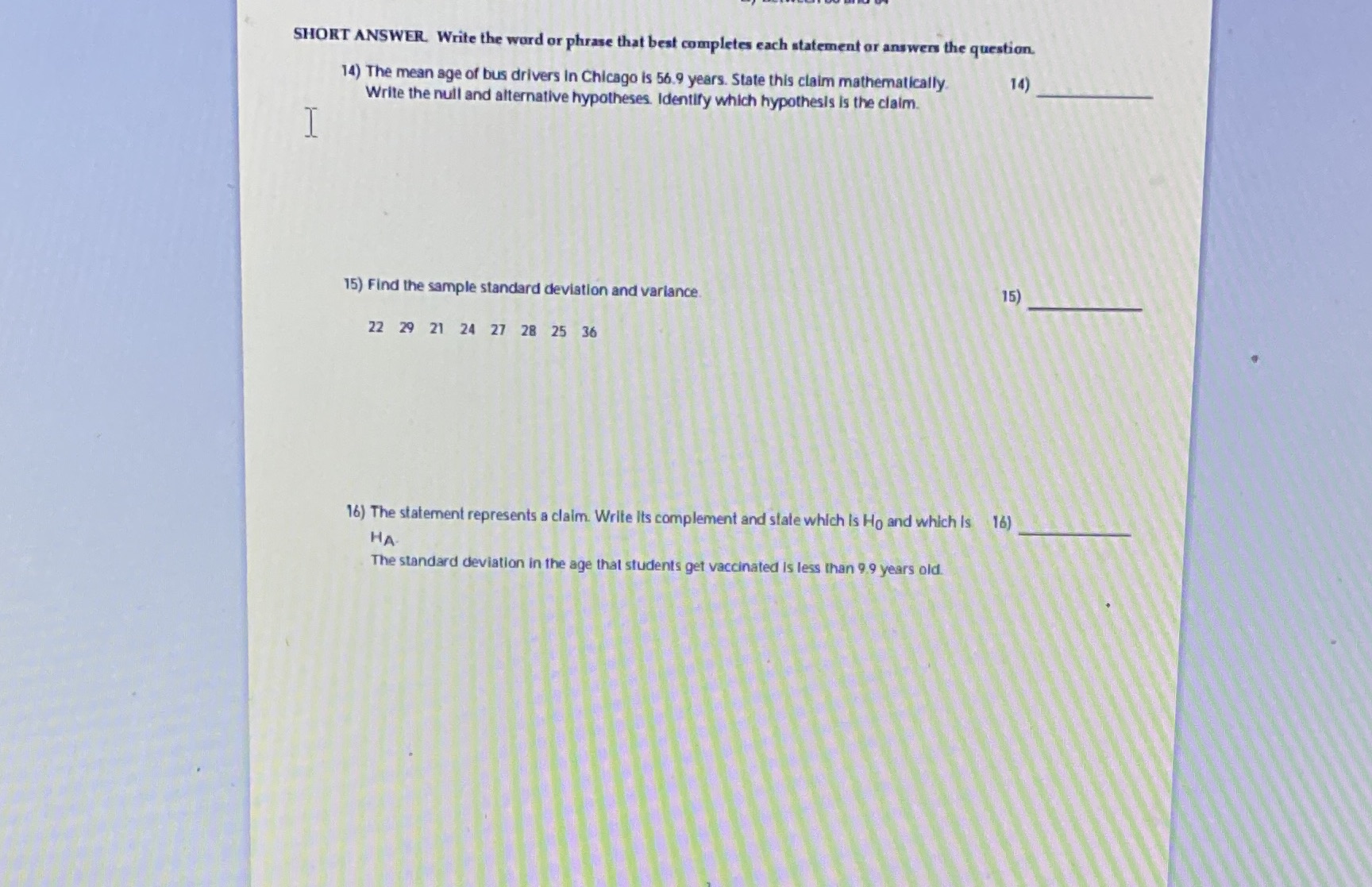  SHORT ANSWER. Write the word or phrase that best completes each