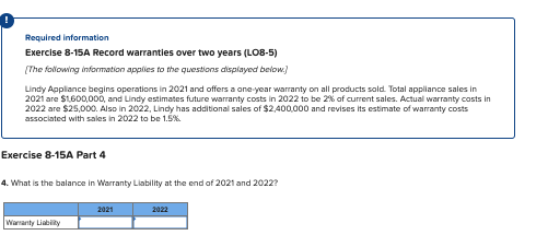 Question 9 and Question 10. Required Information Exercise 8-15A Record warranties over