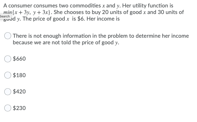 A consumer consumes two commodities x and 3!. Her utility function