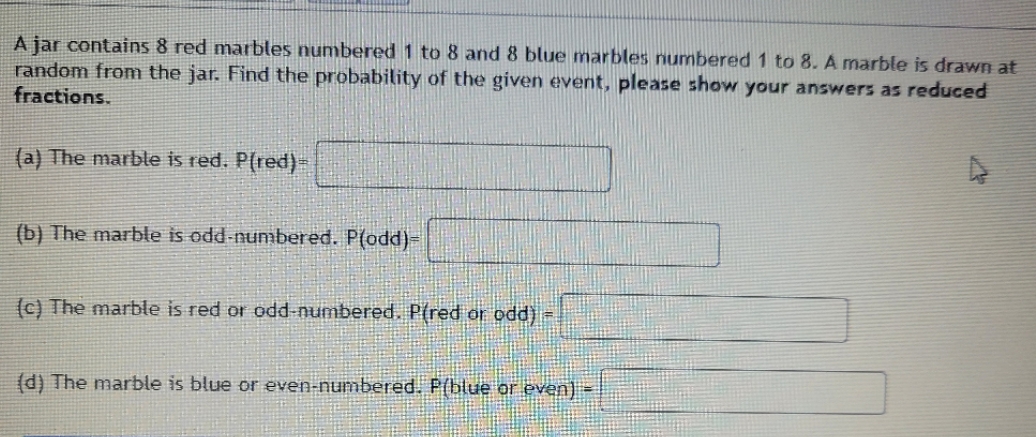how do I solve? A jar contains 8 red marbles numbered 1