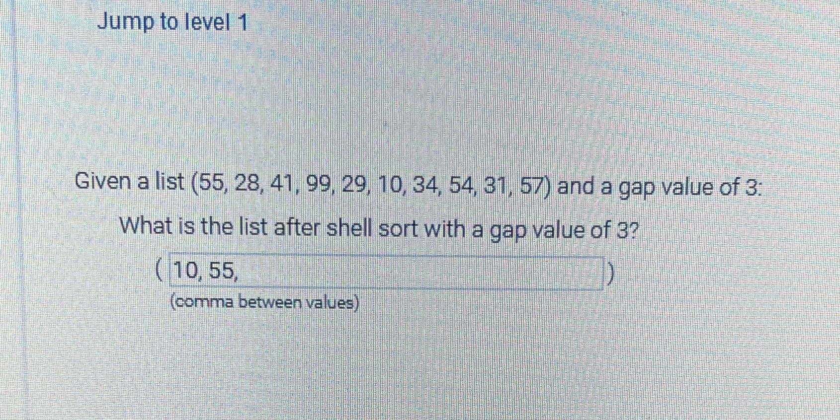  Jump to level 1 Given a list (55, 28, 41, 99,