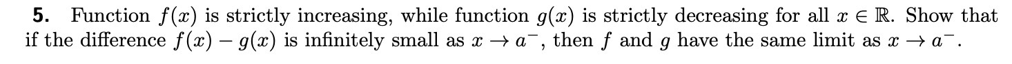  5. Function f(x) is strictly increasing, while function g(x) is strictly