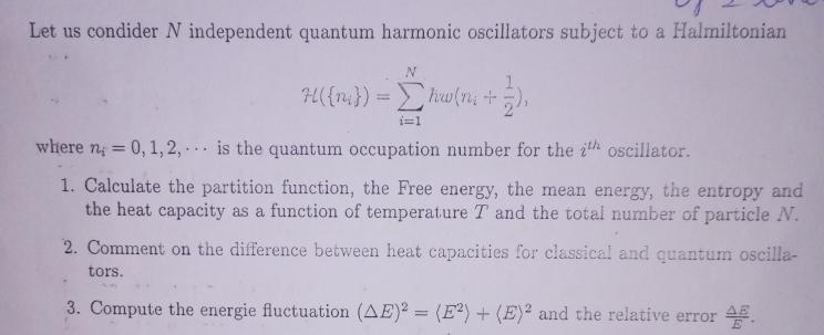 Hand written solution required Let us condider N independent quantum harmonic oscillators