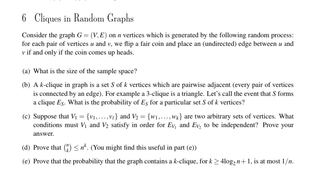 5 Cliques in Random Graphs Consider the graph G = (V,E)