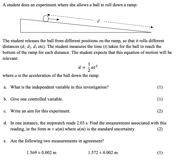  A student does an experiment where she allows a ball to