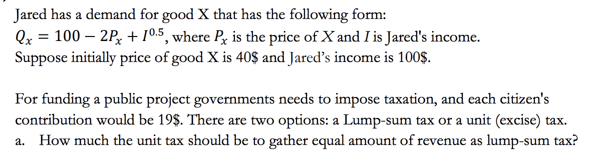 please show your work I Jared has a demand for good X