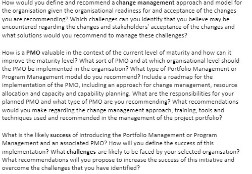 How would you define and recommend a change management approach and