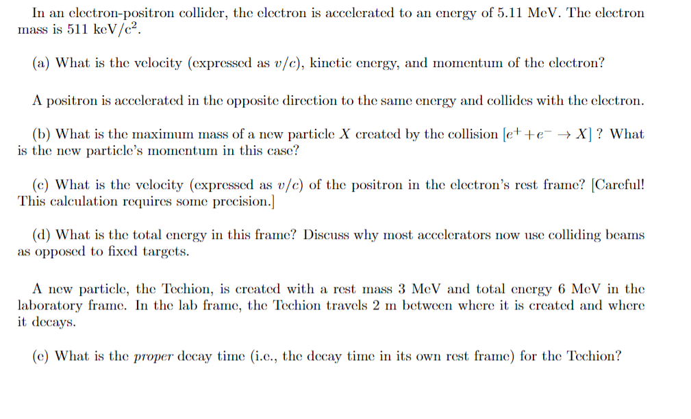 How do I solve this? In an electronpositron collider, the electron is