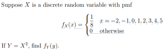 Statistics and Probability Suppose X is a discrete random variable with pmf