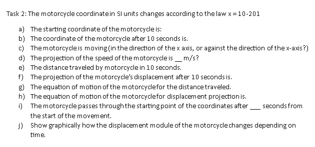 out and tell me what the specific formula is. f ) The