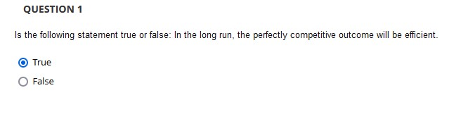 QUESTION 1 Is the following statement true or false: In the