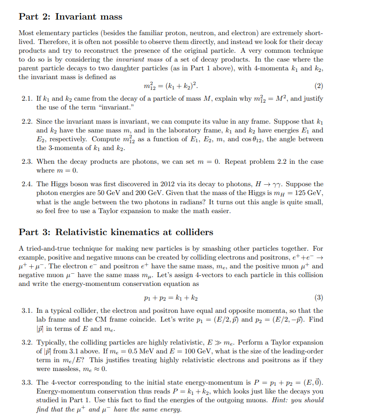 week we will practice using 4-vectors, energy-momentum conservation, and the invariance of