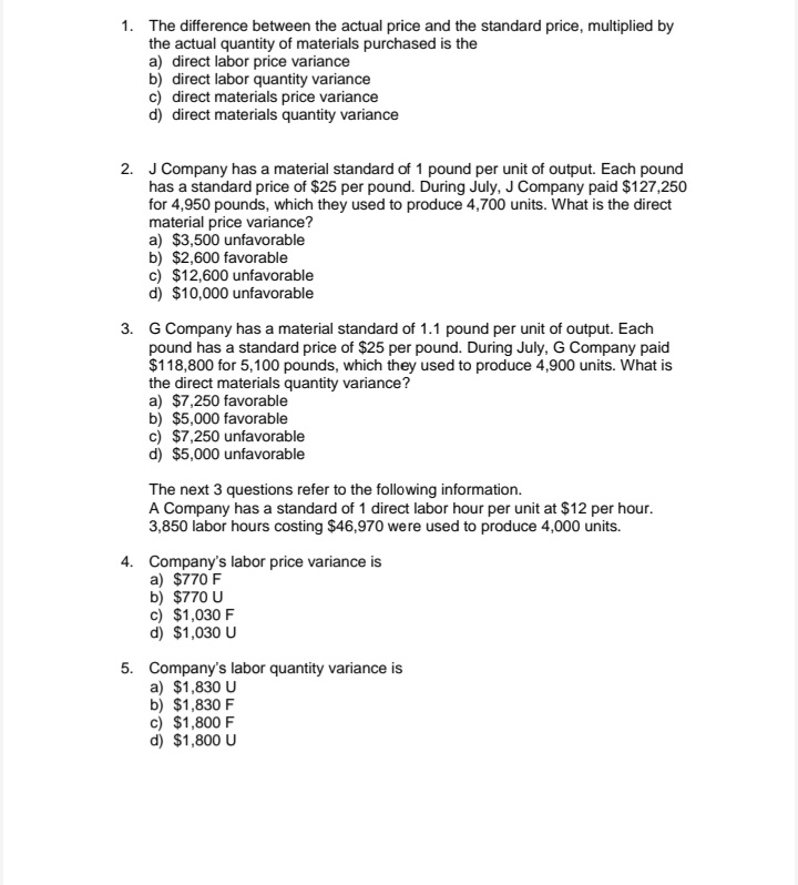 month, the company manufactured 5,000 units using 12,000 pounds of material. The