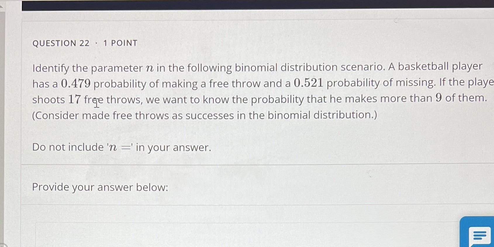  QUESTION 22 . 1 POINT Identify the parameter n in the