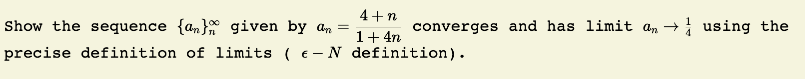  4 +n Show the sequence {an}, given by an = converges