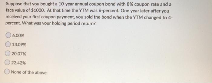 31.a b. c. d. e. Suppose that you bought a 10-year annual