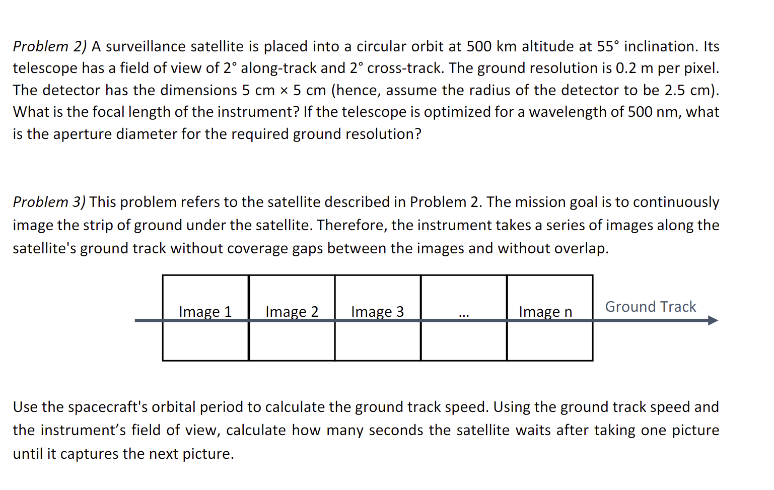 Problem 2) A surveillance satellite is placed into a circular orbit