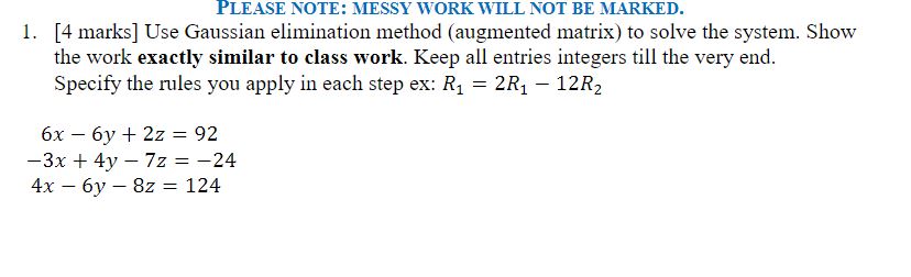  PLEASE NOTE: MESSY WORK WILL NOT BE MARKED. 1. [4 marks]