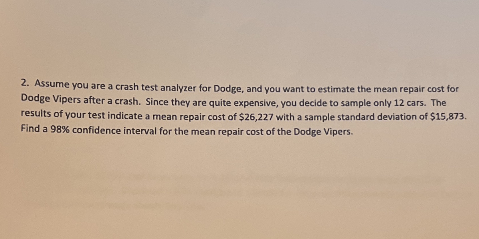  2. Assume you are a crash test analyzer for Dodge, and
