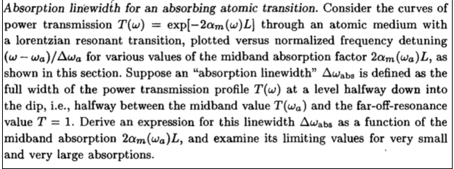 Absorption linewidth for an absorbing atomic transition. Consider the curves of