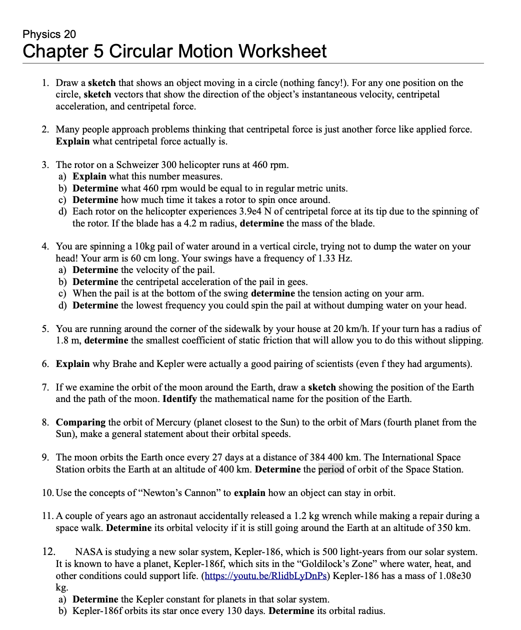  Physics 20 Chapter 5 Circular Motion Worksheet 1. Draw a sketch