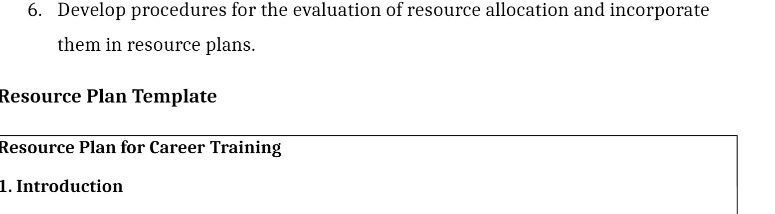  6. Develop procedures for the evaluation of resource allocation and incorporate