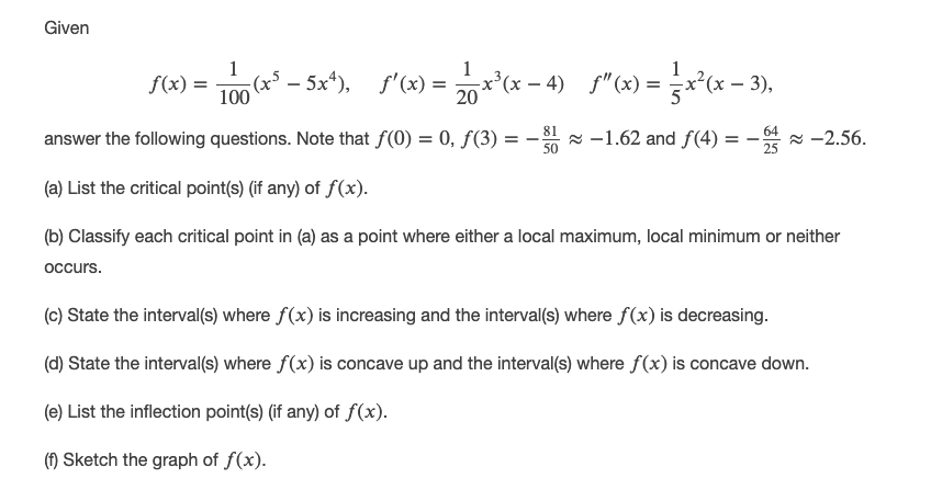 Given f(x) = 100 (x5 - 5x4 ), f'(x) = 20