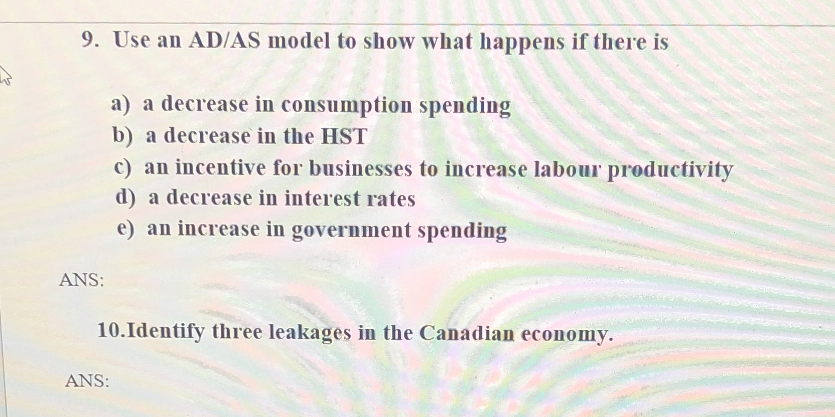 Please help in these two questions. Thank you 9. Use an AD/AS