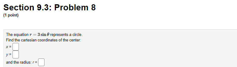 Problem 11 1 point) A curve with polar equation 7 T =