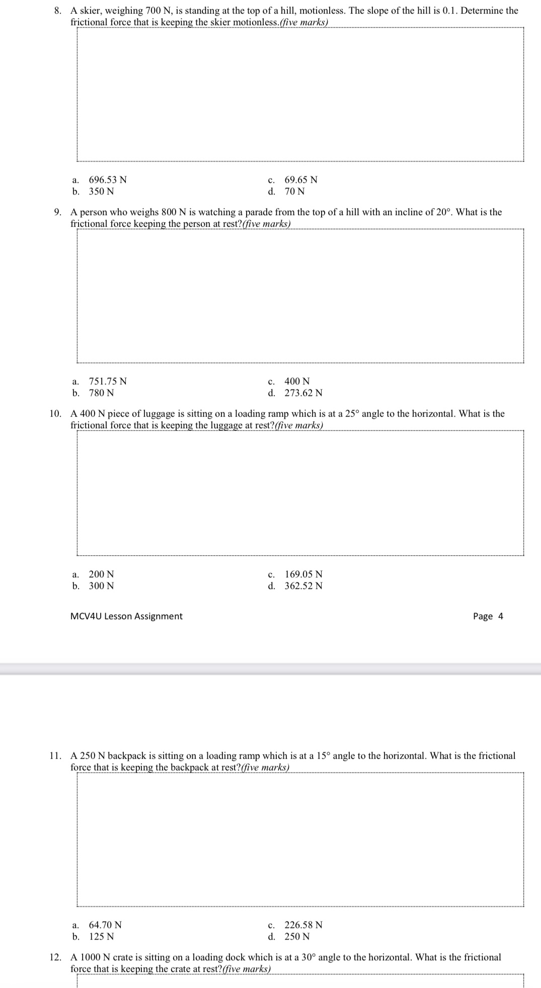 The line makes a 38 angle with the surface of the water.