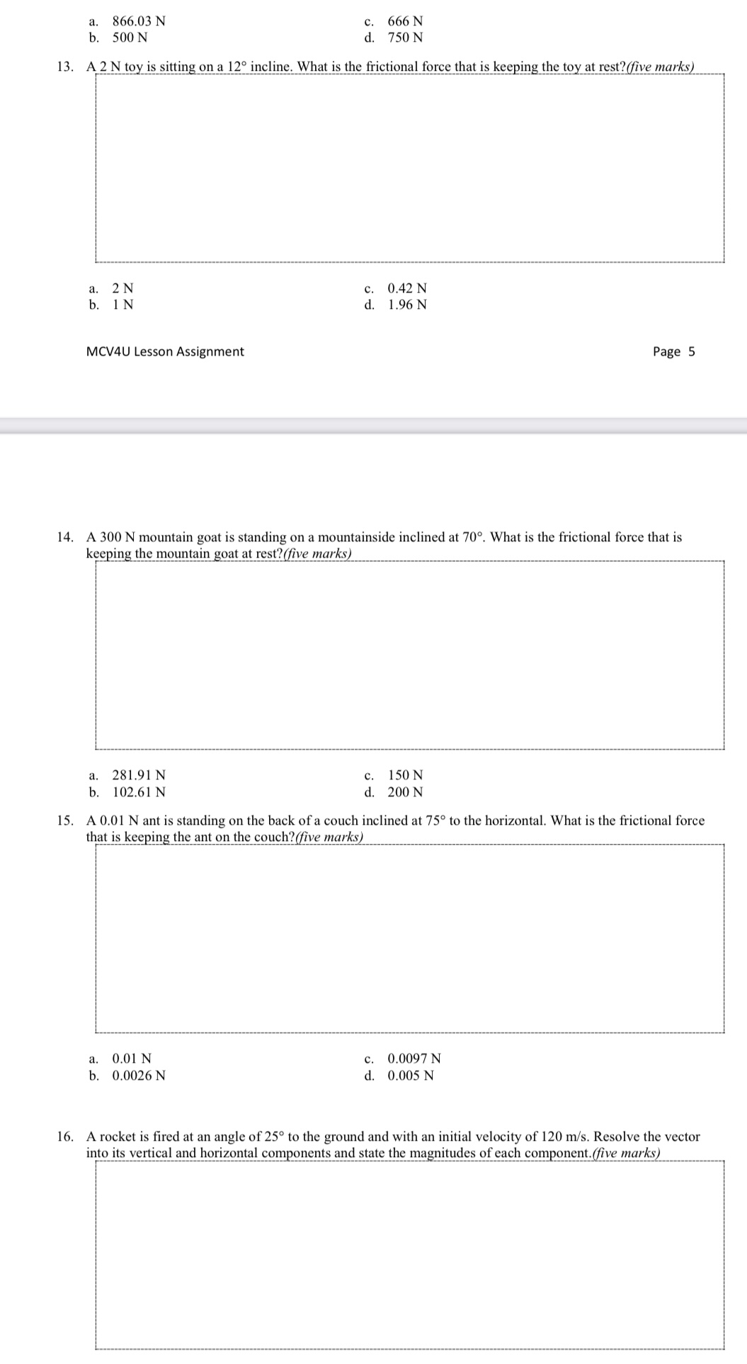 What portion of the force is being used to bring the fish