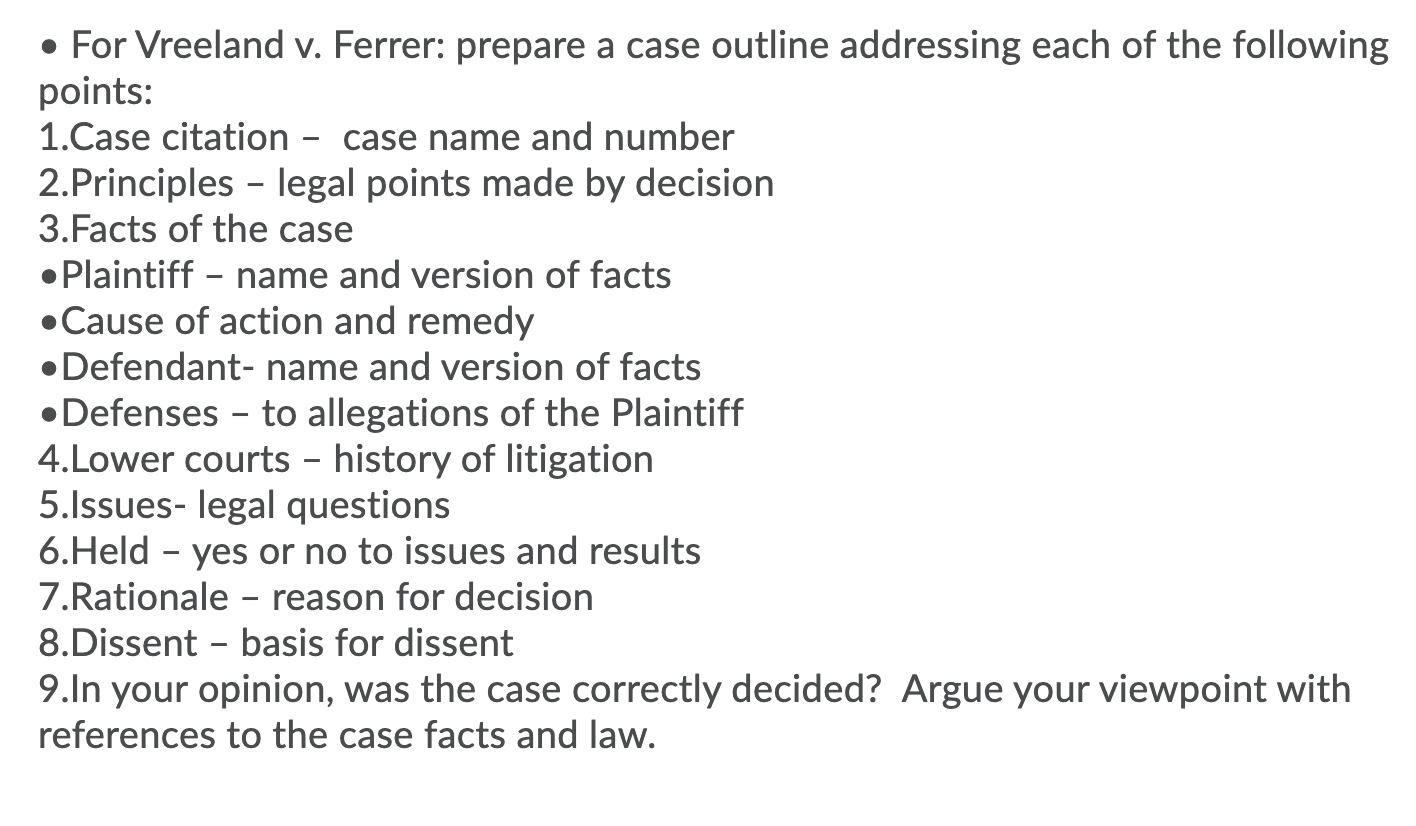  . For Vreeland v. Ferrer: prepare a case outline addressing each