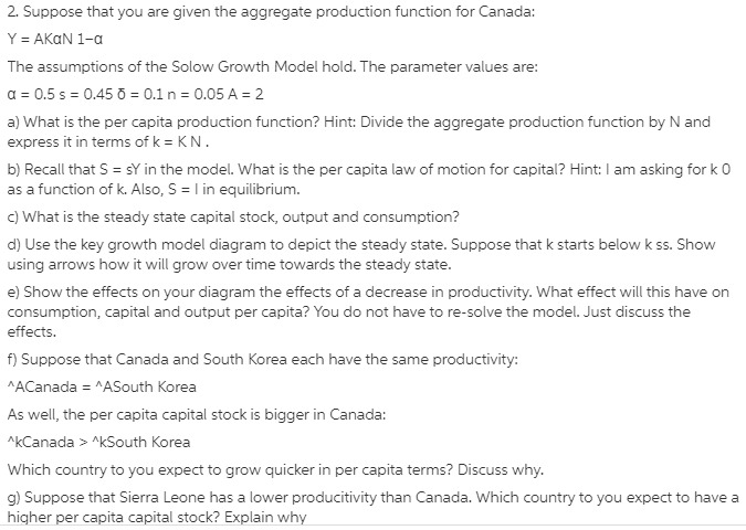.Solve these problems. 2. Suppose that you are given the aggregate production