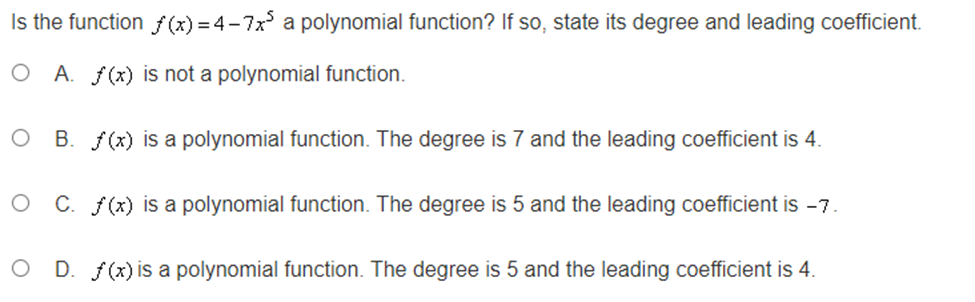  Is the function f (x) =4-7x a polynomial function? If so,