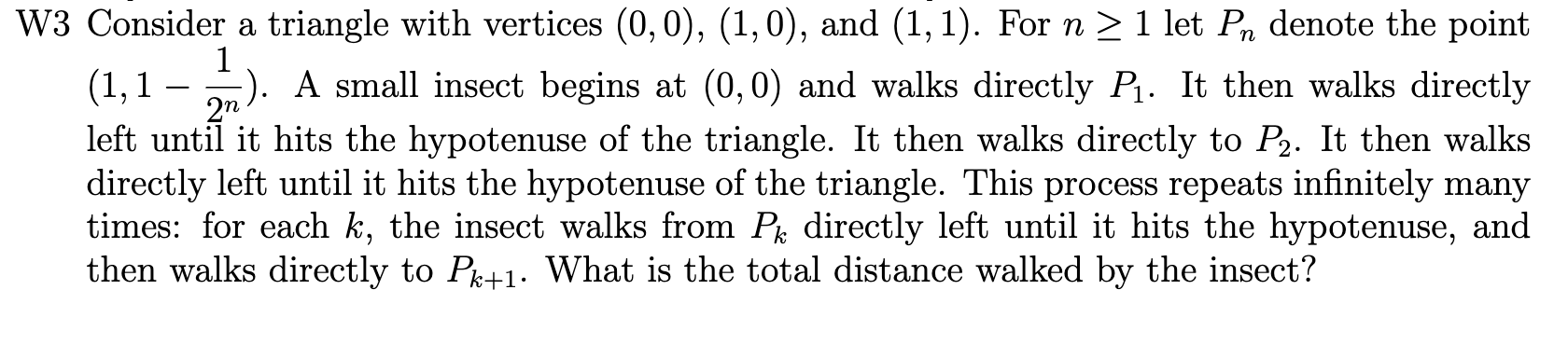  W3 Consider a triangle with vertices (0, 0), (1, 0), and