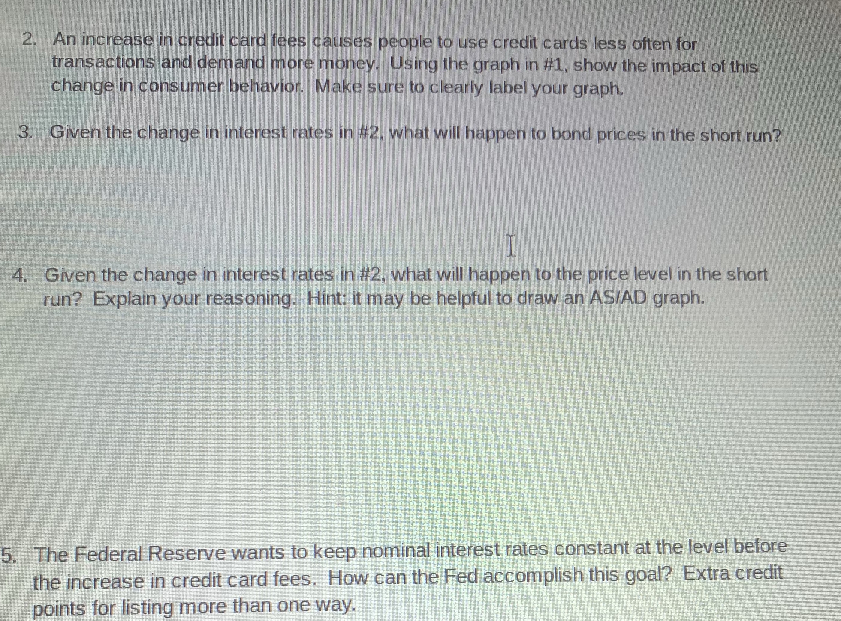 Please answer question 5 only 2. An increase in credit card fees