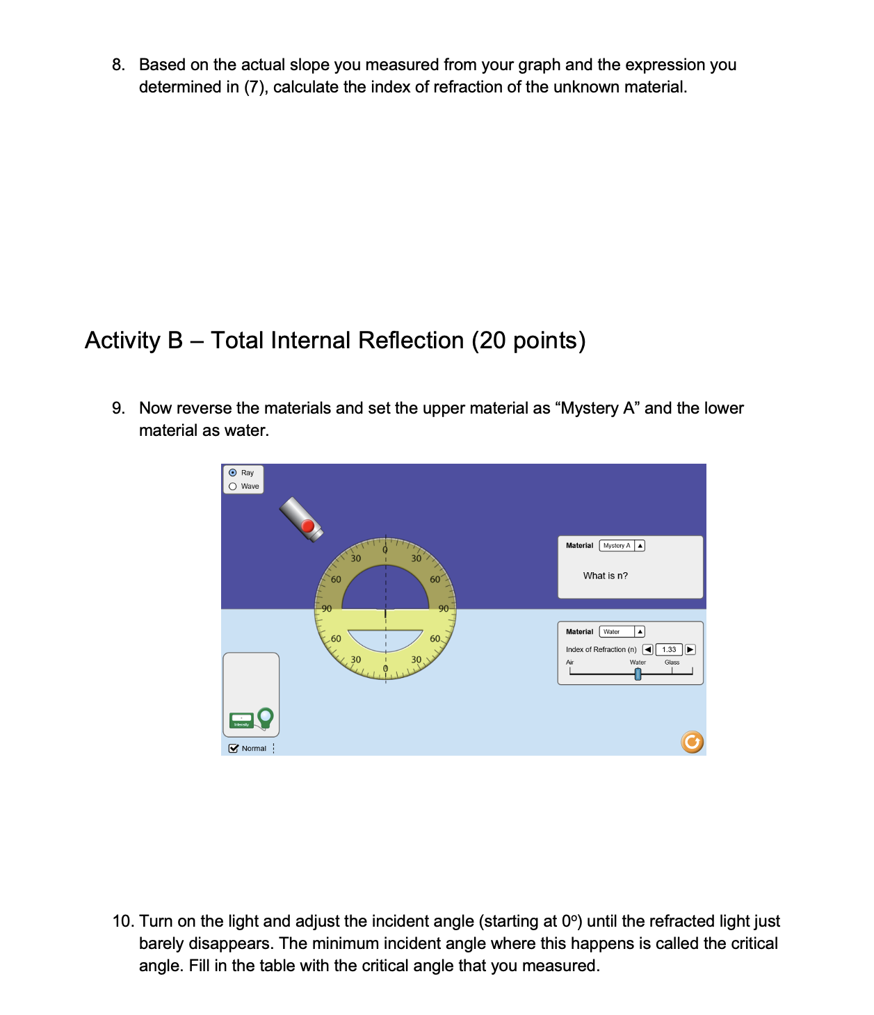 0 Learn the relationships between incident angle and refracted angle and use