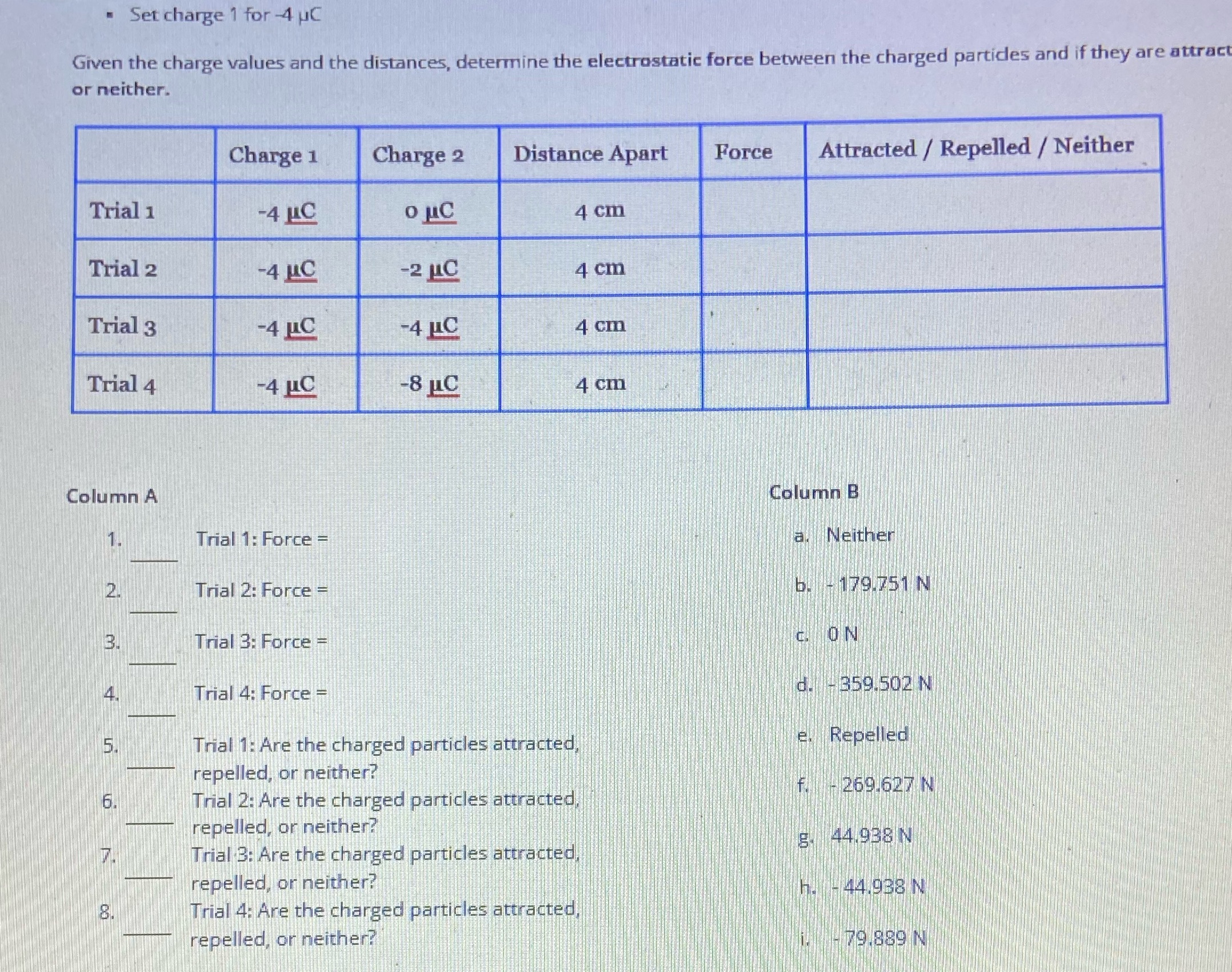  - Set charge 1 for 4 JC Given the charge values