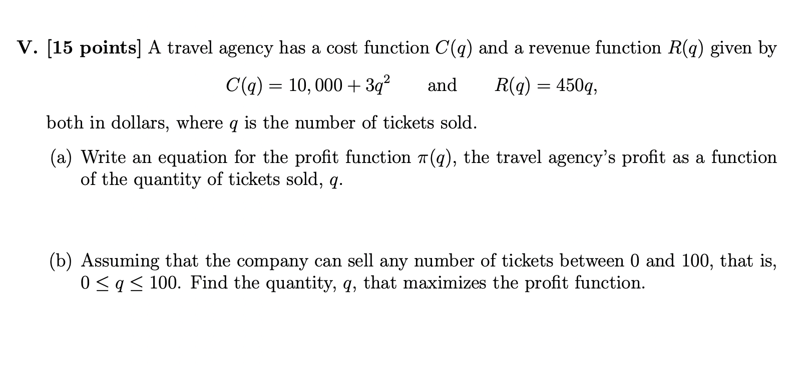  V. [15 points] A travel agency has a cost function C