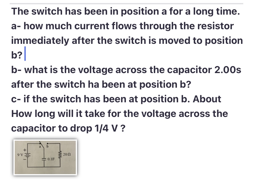 The switch has been in position a for a long time.