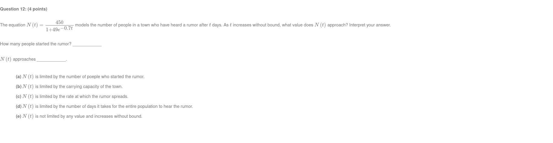 Question 12: (4 points) The equation N (t) = 450 1