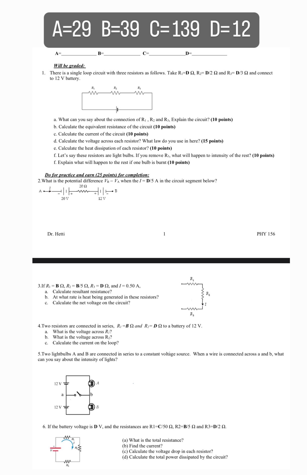 A=29 B=39 C=139 D=12 B= C= D= Will be graded: 1.