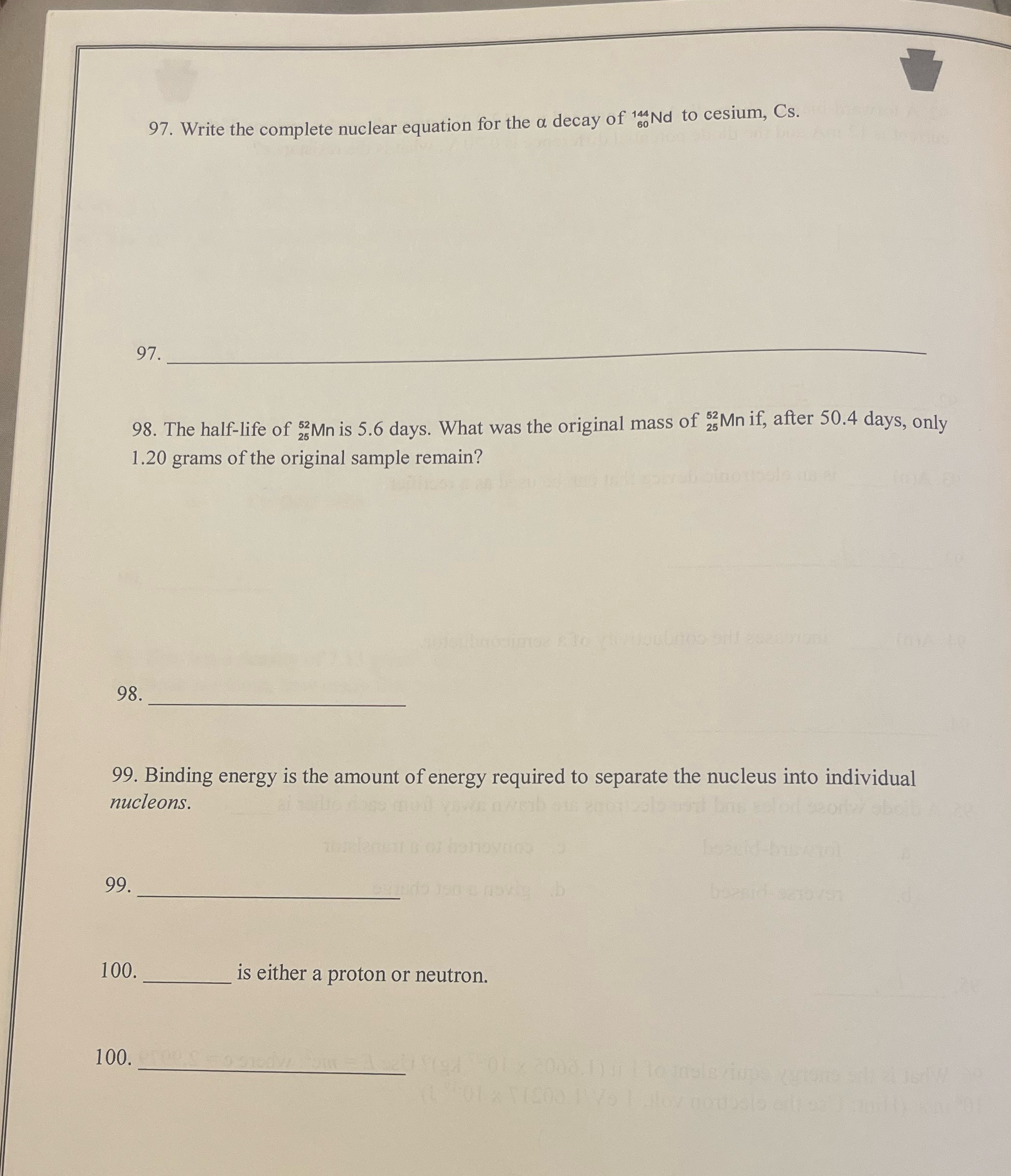 97. Write the complete nuclear equation for the a decay of