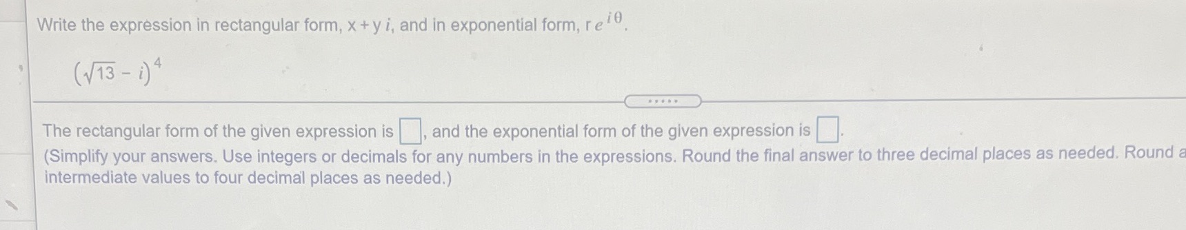  Write the expression in rectangular form, x + y i, and