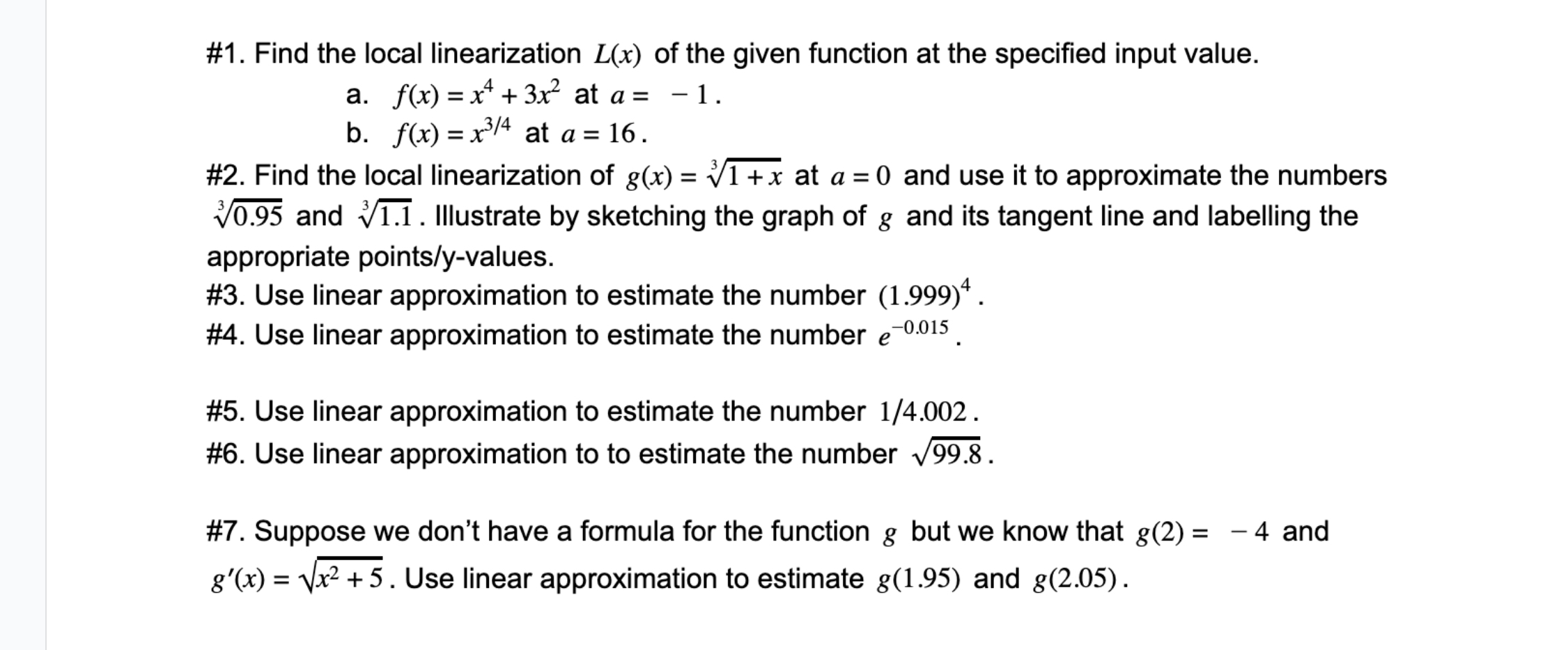 #1. Find the local linearization L(x) of the given function at