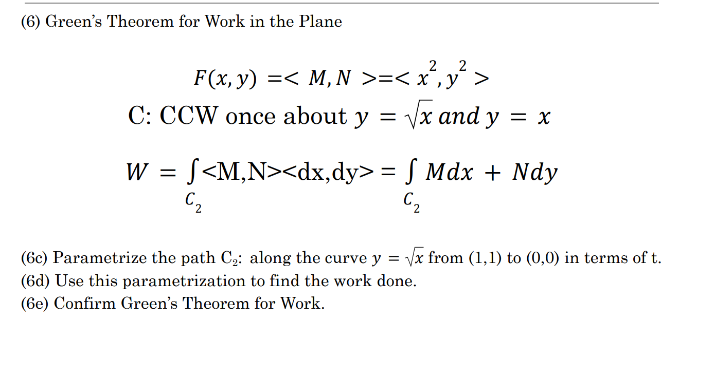 please help with hw (6) Green's Theorem for Work in the Plane